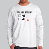 Are You Drunk Yes Or No Men's Funny Alcohol T-Shirt
