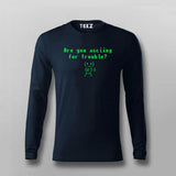 Are You ASCIING For Trouble T-shirt For Men