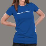 As A User I Want To Women’s User Story T-Shirt