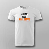 Ask me about real estate T-shirt For Men