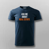 Ask me about real estate T-shirt For Men