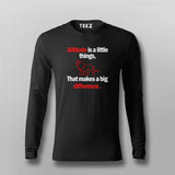 Attitude is a little thing that makes a big difference Attitude Full Sleeve T-shirt For Men Online Teez