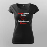 Attitude is a little thing that makes a big difference Attitude T-shirt For Women Online Teez