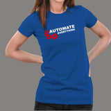 Automate Everything Funny Developer T-Shirt For Women