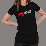 Automate Everything Funny Developer T-Shirt For Women India