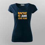 BACHE KI JAAN LOGE KYA T-Shirt For Women Online Teez