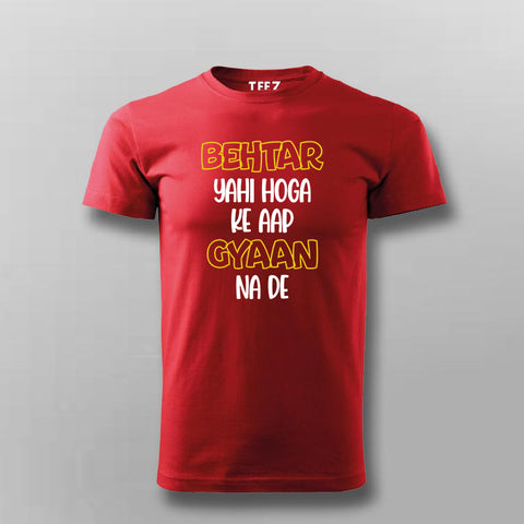Buy This BEHTAR YAHI KE AAP GYAAN NA DE Summer Offer T-Shirt For Men (May) Online India