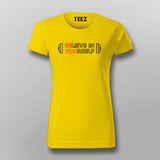 BELIEVE IN YOURSELF Motivational T-Shirt For Women Online India