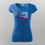 BETWEEN 'B' FOR BIRTH 'D' FOR DEATH I CHOSE 'C' FOR CADUCEUS T-Shirt For Women