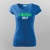 BE YOU'RE SELF T-Shirt For Women