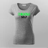 BE YOU'RE SELF T-Shirt For Women