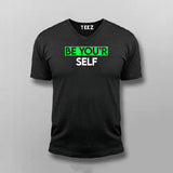 BE YOU'RE SELF T-shirt For Men