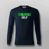 BE YOU'RE SELF T-shirt For Men
