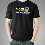 Blame It On The Tequila T-Shirt For Men Online India