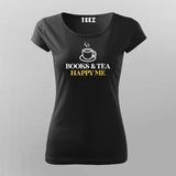 BOOKS AND TEA HAPPY ME Funny T-Shirt For Women Online India