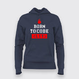 Born To Code <LIT> Programmer Hoodies For Women Online India 