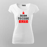 Born To Code <LIT> Programmer T-Shirt For Women