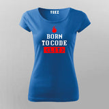 Born To Code <LIT> Programmer T-Shirt For Women Online India 