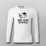 Baba You Are Beautiful T-shirt For Men