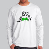 Bad And Boozy Men's Funny Drinking Full Sleeve T-Shirt Online India