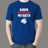 Bade Harami Ho Beta Hindi Meme T-Shirts For Men