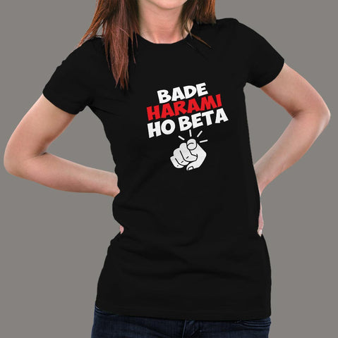 Bade Harami Ho Beta Hindi Meme T-Shirts For Women online