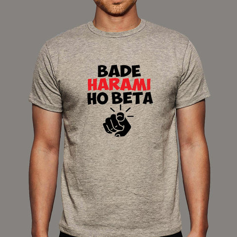 Buy Bade Harami Ho Beta Hindi Meme T-Shirts For Men  At Just Rs 349 On Sale! Online India