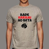 Bade Harami Ho Beta Hindi Meme T-Shirts For Men