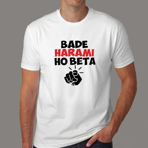 Bade Harami Ho Beta Hindi Meme T-Shirts For Men online india