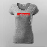 Badtameez Hindi T-Shirt For Women