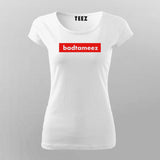 Badtameez Hindi T-Shirt For Women