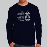 Be A Pineapple Stand Tall Wear A Crown Be Sweet T-Shirt For Men