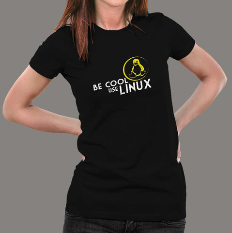Be Cool Use Linux T-Shirt For Women Online India 