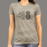 Be A Pineapple Stand Tall Wear A Crown Be Sweet T-Shirt For Women India