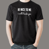 Be Nice To Me I Will Hack You Funny Programmer Men's T-Shirt India