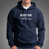 Be Nice To Me I Will Hack You Funny Programmer Hoodies India