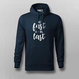Be Fast Or Be Last  Hoodies For Men