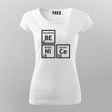 Be Nice Periodically Funny T-Shirt For Women