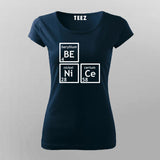 Be Nice Periodically Funny T-Shirt For Women
