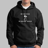 Be The Voice Of Animal Rescue Hoodies India