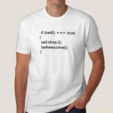If Sad, Stop, Be Awesome Code  Men's Programming T-shirt