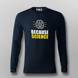 Because Science T-Shirt For Men