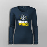 Because Science T-Shirt For Women