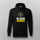 Because Science T-Shirt For Men