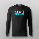Because Science Full Sleeve For Men