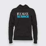 Because Science Hoodie For Women Online India