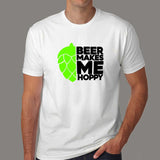 Beer Makes Me Hoppy T-Shirt For Men Online