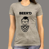 Beer'd Women Beer Lovers T-Shirt India