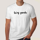 Being Gandu Parody Men's T-shirt