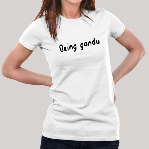Being Gandu Parody Women's T-shirt